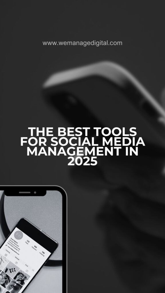 The Best Tools for Social Media Management in 2025